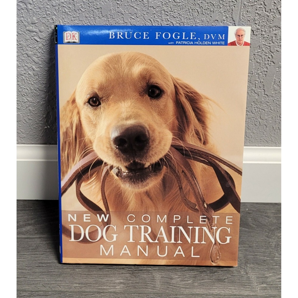New Complete Dog Training Manual by Bruce Fogel (Hardcover, 2002)